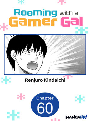 cover image of Rooming with a Gamer Gal, Chapter 60